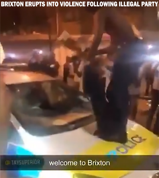 Brixton erupts into voplence following illegal party