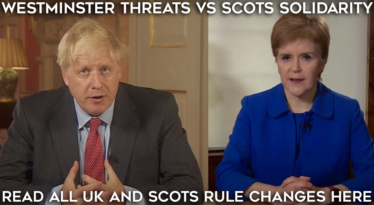 westminster threats vs scots solidarity - read all english and scots covid19 rule changes here