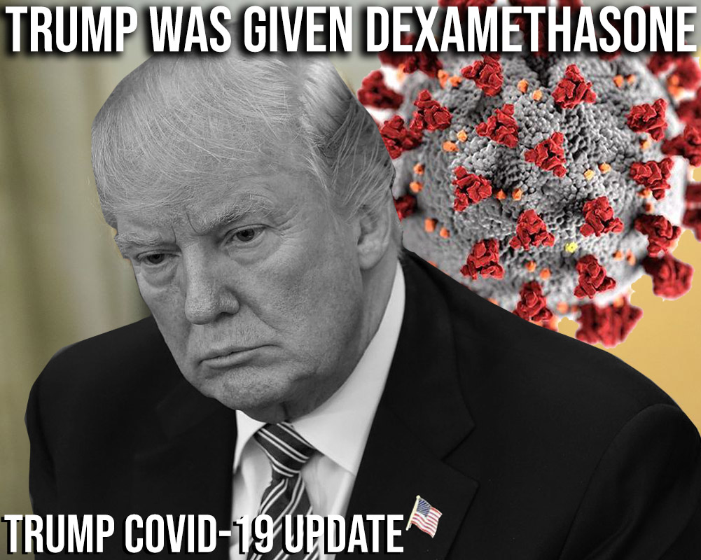 president trump covid19 given Dexamethasone